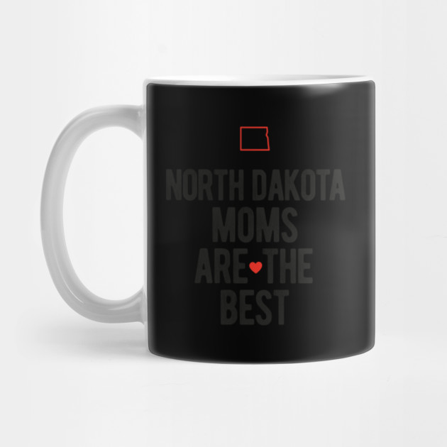 North Dakota Moms Are The Best Mothers Day Gift T Shirt for Women, Men and Kids